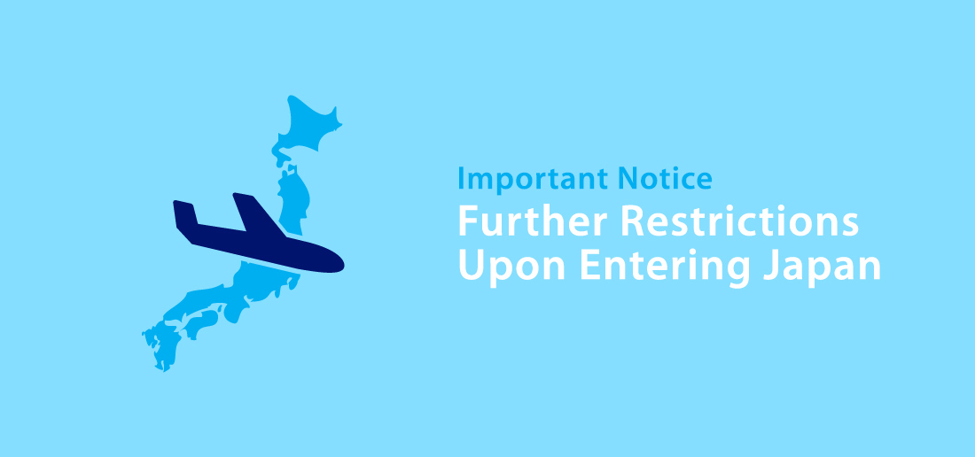 Further Restrictions Upon Entering Japan